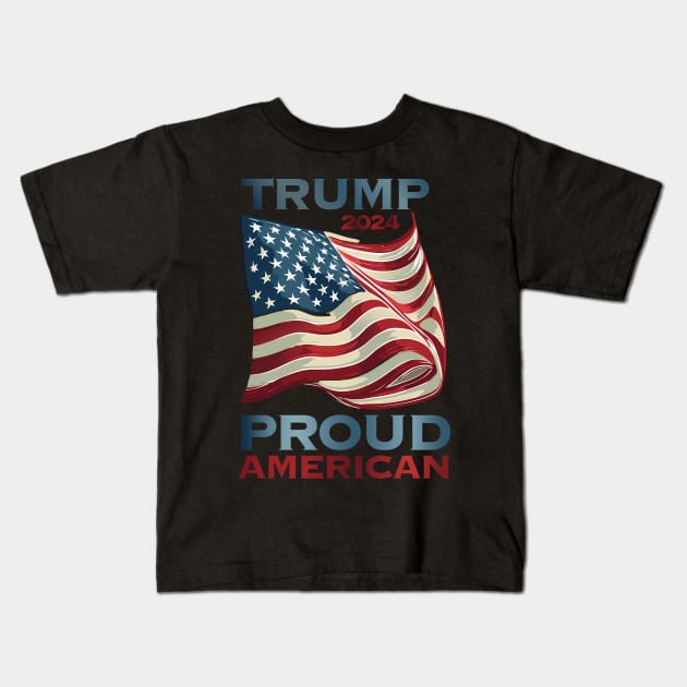 Trump 2024 Proud American Kids T-Shirt by KimonoKaleidoscope